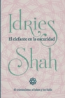 El elefante en la oscuridad : el cristianismo, el islam y los Sufis - Book