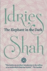 The Elephant in the Dark: Christianity,  Islam and the Sufis - Book