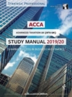 ACCA Advanced Taxation Study Manual 2019-20 : For Exams until March 2020 - Book