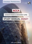ACCA Advanced Financial Management Study Manual 2020-21 : For Exams until June 2021 - Book