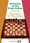 Kotronias on the King's Indian Volume V : Samisch and The Rest - Book