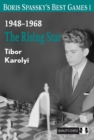 Boris Spassky’s Best Games 1 : The Rising Star - Book