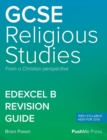 GCSE (9-1) in Religious Studies Revision Guide : Level 1/Level 2 from a Christian Perspective Pearson Edexcel B (1RB0) - Book