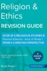 Religion & Ethics : Area of Study 1: From a Christian Perspective: GCSE Edexcel Religious Studies B (9-1) - Book