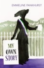 My Own Story : Inspiration for the major motion picture Suffragette - Book