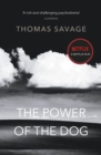 The Power of the Dog : NOW AN OSCAR AND BAFTA WINNING FILM STARRING BENEDICT CUMBERBATCH - Book