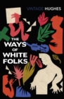 The Ways of White Folks - Book