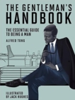 The Gentleman's Handbook : The Essential Guide to Being a Man - Book
