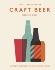 The Little Book of Craft Beer : A Guide to Over 100 of the World's Finest Brews - eBook