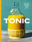 Tonic : Delicious and Natural Remedies to Boost Your Health - eBook