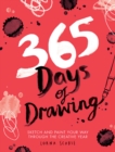 365 Days of Drawing : Sketch and Paint Your Way Through the Creative Year - Book