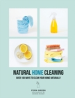 Natural Home Cleaning : Over 100 Ways to Clean Your Home Naturally - Book