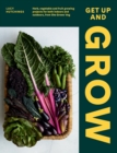 Get Up and Grow : Herb, Vegetable and Fruit Growing Projects for Both Indoors and Outdoors, from She Grows Veg - eBook