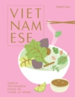 Vietnamese : Simple Vietnamese Food to Cook at Home - eBook