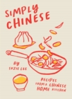 Simply Chinese : Recipes from a Chinese Home Kitchen - eBook