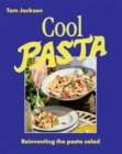 Cool Pasta : Reinventing the Pasta Salad - Book