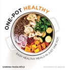 One-pot Healthy : Easy Healthy Meals in Just One Pot - eBook