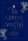 The Queen's Speeches : Poignant and Inspirational Speeches from Queen Elizabeth II's 70-Year Reign - eBook