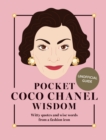 Pocket Coco Chanel Wisdom (Reissue) : Witty Quotes and Wise Words From a Fashion Icon - Book