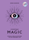Everyday Magic : Rituals, Spells and Potions to Live Your Best Life - Book