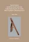 AEgyptens wirtschaftliche Grundlagen in der mittleren Bronzezeit - Book