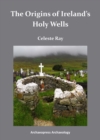 The Origins of Ireland's Holy Wells - eBook