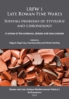 LRFW 1. Late Roman Fine Wares. Solving problems of typology and chronology. : A review of the evidence, debate and new contexts - eBook