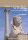 Royal Statues in Egypt 300 BC-AD 220 : Context and Function - Book