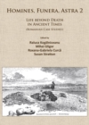 Homines, Funera, Astra 2 : Life Beyond Death in Ancient Times (Romanian Case Studies) - Book