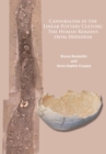 Cannibalism in the Linear Pottery Culture: The Human Remains from Herxheim - Book