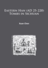 Eastern Han (AD 25-220) Tombs in Sichuan - Book