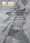 Monumental Earthen Architecture in Early Societies: Technology and power display : Proceedings of the XVII UISPP World Congress (1-7 September, Burgos, Spain): Volume 2 / Session B3 - Book