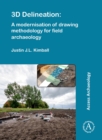 3D Delineation: A modernisation of drawing methodology for field archaeology - Book