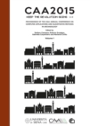 CAA2015. Keep The Revolution Going : Proceedings of the 43rd Annual Conference on Computer Applications and Quantitative Methods in Archaeology - Book