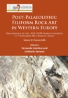 Post-Palaeolithic Filiform Rock Art in Western Europe : Proceedings of the XVII UISPP World Congress (1–7 September 2014, Burgos, Spain) Volume 10 / Session A18b - Book
