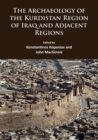 The Archaeology of the Kurdistan Region of Iraq and Adjacent Regions - eBook