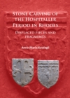 Stone Carving of the Hospitaller Period in Rhodes: Displaced pieces and fragments - eBook