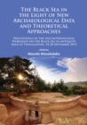 The Black Sea in the Light of New Archaeological Data and Theoretical Approaches : Proceedings of the 2nd International Workshop on the Black Sea in Antiquity held in Thessaloniki, 18-20 September 201 - eBook