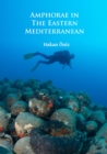 Amphorae in the Eastern Mediterranean - Book