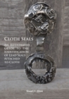 Cloth Seals: An Illustrated Guide to the Identification of Lead Seals Attached to Cloth - eBook