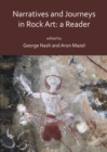Narratives and Journeys in Rock Art: A Reader - eBook