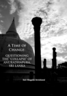 A Time of Change: Questioning the "Collapse" of Anuradhapura, Sri Lanka - eBook