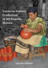 Tarascan Pottery Production in Michoacan, Mexico : An Ethnoarchaeological Perspective - eBook