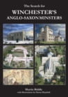 The Search for Winchester's Anglo-Saxon Minsters - eBook