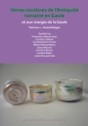 Verres incolores de L'antiquite romaine en Gaule et aux marges de la Gaule - Book