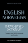 Theme-based dictionary British English-Norwegian - 5000 words - Book