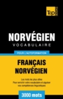 Vocabulaire Fran?ais-Norv?gien pour l'autoformation - 3000 mots - Book