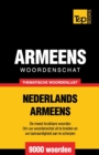 Thematische woordenschat Nederlands-Armeens - 9000 woorden - Book