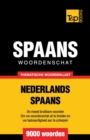 Thematische woordenschat Nederlands-Spaans - 9000 woorden - Book