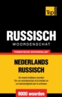 Thematische woordenschat Nederlands-Russisch - 9000 woorden - Book